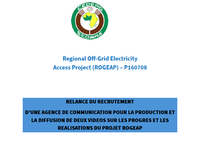 Relance du recrutement d’une agence de communication pour la production et la diffusion de deux vidéos sur les progrès et les réalisations du projet ROGEAP